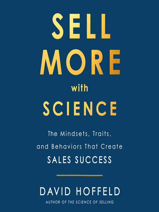 Title details for Sell More with Science by David Hoffeld - Wait list